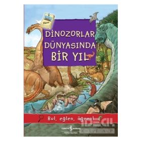 Dinozorlar Dünyasında Bir Yıl İş Bankası Kültür Yayınları