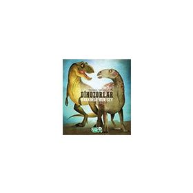 Dinozorlar Hakkında Her Şey - Bambu Kitap
