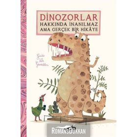 Dinozorlar Hakkında İnanılmaz Ama Gerçek Bir Hikaye - Guido Van Genetchen