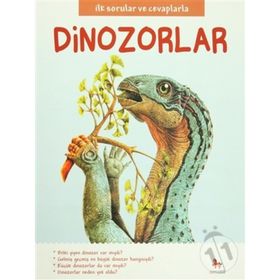 Dinozorlar / İlk Sorular Ve Cevaplarla / Camilla De La Bedoyere