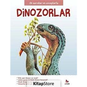 Dinozorlar / İlk Sorular Ve Cevaplarla / Camilla De La Bedoyere