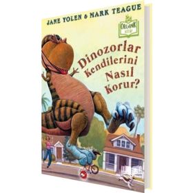 Dinozorlar Kendilerini Nasıl Korur? - Jane Yolen