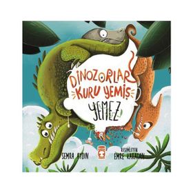 Dinozorlar Kuru Yemiş Yemez Timaş Çocuk