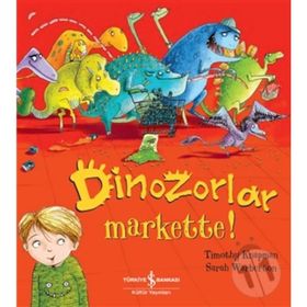 Dinozorlar Markette! - Timothy Knapman