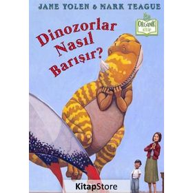 Dinozorlar Nasıl Barışır? - Jane Yolen
