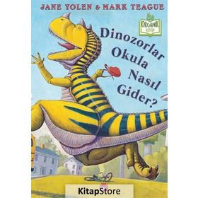 Dinozorlar Okula Nasıl Gider? - Jane Yole