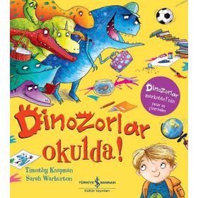 Dinozorlar Okulda! - Timothy Knapman