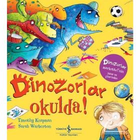 Dinozorlar Okulda! - Timothy Knapman