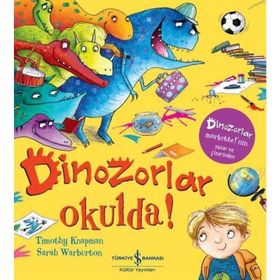 Dinozorlar Okulda! - Timothy Knapman