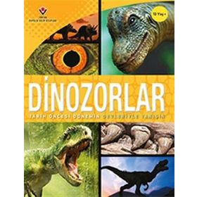 Dinozorlar - Tarih Öncesi Dönemin Devleriyle Tanışın - Kollektif