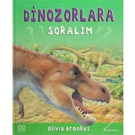 DINOZORLARA SORALIM - OLIVIA BROOKES