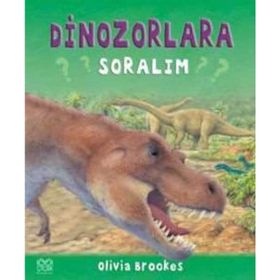 DINOZORLARA SORALIM - OLIVIA BROOKES