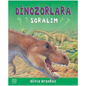 DINOZORLARA SORALIM - OLIVIA BROOKES