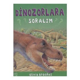 DINOZORLARA SORALIM - OLIVIA BROOKES