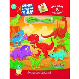 Dinozorları Keşfedin Kendi Kitabını Yap 4+ Yaş - Yumurcak Yayınları