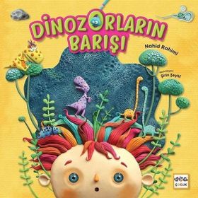 Dinozorların Barışı - Nahid Rahimi