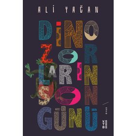 Dinozorların Son Günü - Ali Yağan