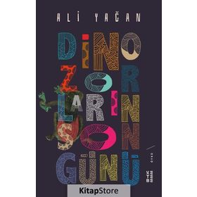 Dinozorların Son Günü - Ali Yağan