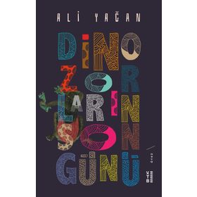 Dinozorların Son Günü - Ali Yağan