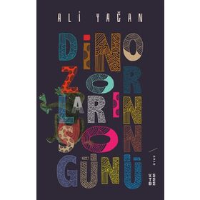Dinozorların Son Günü - Ali Yağan