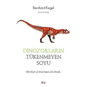 Dinozorların Tükenmeyen Soyu- Bernhard Kegel