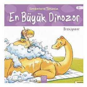 Dinozorlarla Tanışalım - En Büyük Dinozor - Brakiyozor - Anna Obiols