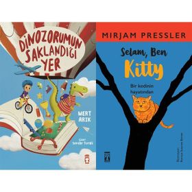 Dinozorumun Saklandığı Yer - Mert Arık ve Selam Ben Kitty - Mirjam Pressler
