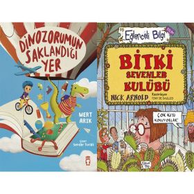 Dinozorumun Saklandığı Yer ve Bitki Sevenler Kulübü - Mert Arık