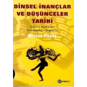 DINSEL İNANÇLAR VE DÜŞÜNCELER TARIHI - 3 HZ. MUHAMMED´DEN REFORMLAR ÇAĞINA - MIRCAE ELIADE