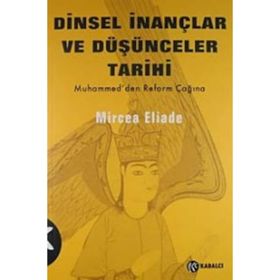 Dinsel İnançlar ve Düşünceler Tarihi 3 - mircae eliade