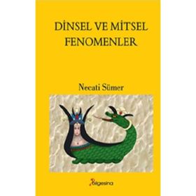 Dinsel ve Mitsel Fenomenler - Necati Sümer