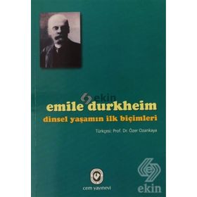 DINSEL YAŞAMIN İLK BİÇİMLERİ - EMILE DURKHEIM