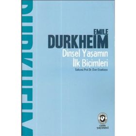 DINSEL YAŞAMIN İLK BİÇİMLERİ - EMILE DURKHEIM