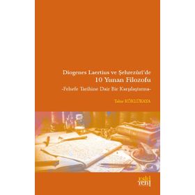 Diogenes Laertius ve Şehrezuri'de 10 Yunan Filozofu Tahir Köklükaya