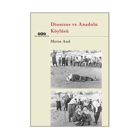 Dionisos ve Anadolu Köylüsü - Metin And