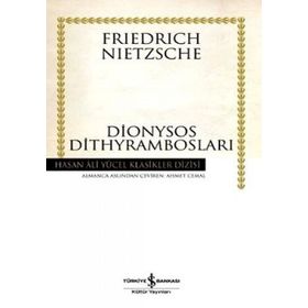 DIONYSOS DİTHYRAMBOSLARI - FRIEDRICH WILHELM NIETZSCHE (ISBN:9786053603740)