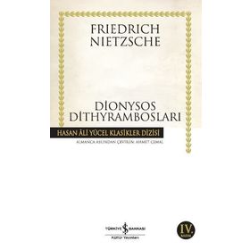 DIONYSOS DİTHYRAMBOSLARI - FRIEDRICH WILHELM NIETZSCHE (ISBN:9786053603740)