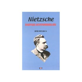 DIONYSOS DİTHYRAMBOSLARI - FRIEDRICH WILHELM NIETZSCHE (ISBN:9786053603740)