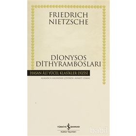 DIONYSOS DİTHYRAMBOSLARI - FRIEDRICH WILHELM NIETZSCHE (ISBN:9786053603740)