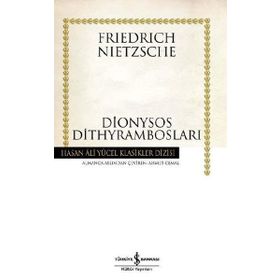 DIONYSOS DİTHYRAMBOSLARI - FRIEDRICH WILHELM NIETZSCHE (ISBN:9786053603740)