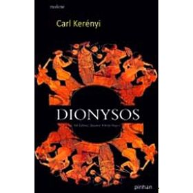 DIONYSOS YOK EDILMEZ YAŞAMIN ARKETIP İMGESI - CARL KERENYI