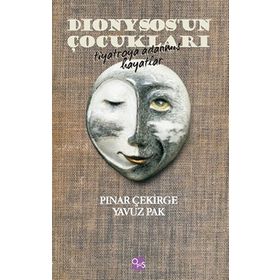 Dionysos’un Çocukları - Pınar Çekirge Yavuz Pak