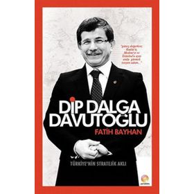 DIP DALGA DAVUTOĞLU - FATIH BAYHAN