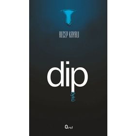 Dip - Recep Kayalı
