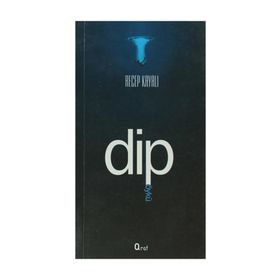 Dip - Recep Kayalı