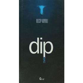 Dip - Recep Kayalı