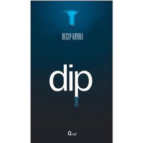 Dip - Recep Kayalı