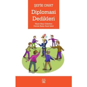 Diplomasi Dedikleri - Şefik Onat