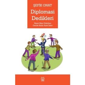 Diplomasi Dedikleri - Şefik Onat