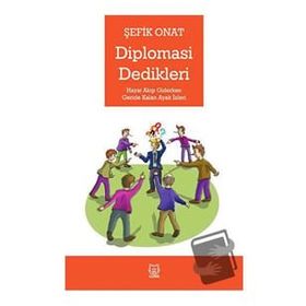 Diplomasi Dedikleri - Şefik Onat